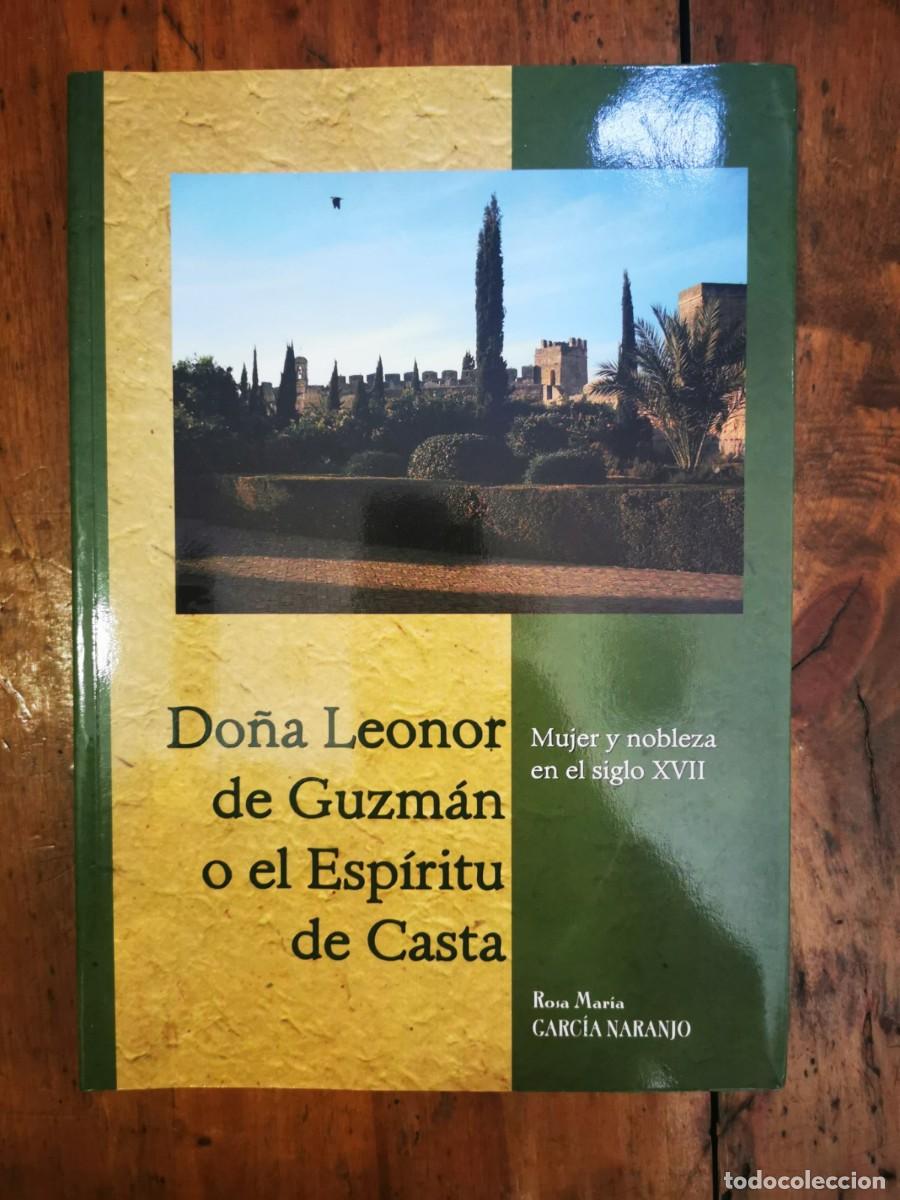 Gebrauchte B&uuml;cher: GARC&Iacute;A NARANJO, Rosa Mar&iacute;a. Do&ntilde;a Leonor de Guzm&aacute;n o El Esp&iacute;ritu de la casta: mujer y nobleza en el s
