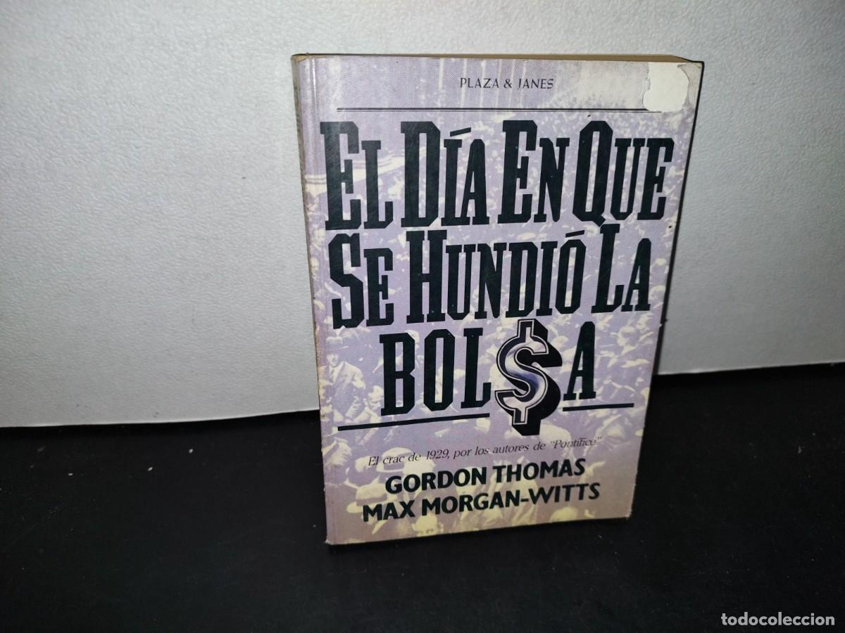 Libros de segunda mano: 43- EL D&Iacute;A EN QUE SE HUNDI&Oacute; LA BOLSA - GORDON THOMAS - Foto 1