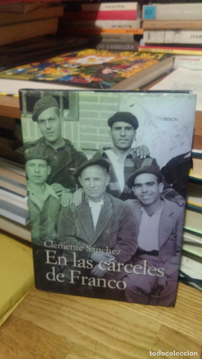Libros de segunda mano: EN LAS C&Aacute;RCELES DE FRANCO, CLEMENTE S&Aacute;NCHEZ, ED. OBERON - Foto 1