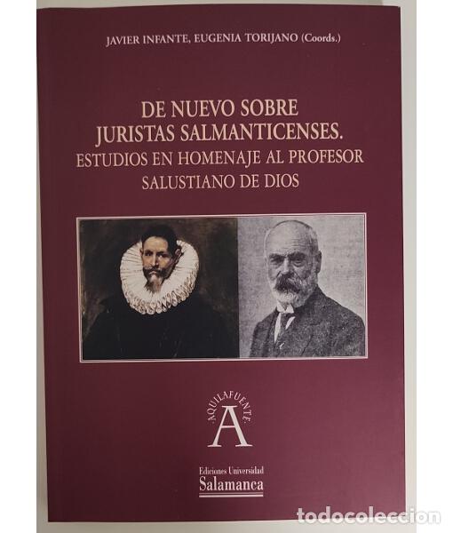 Libros de segunda mano: DE NUEVO SOBRE JURISTAS SALMANTICENSES. ESTUDIOS EN HOMENAJE AL PROFESOR SALUSTIANO DE DIOS. INFANTE