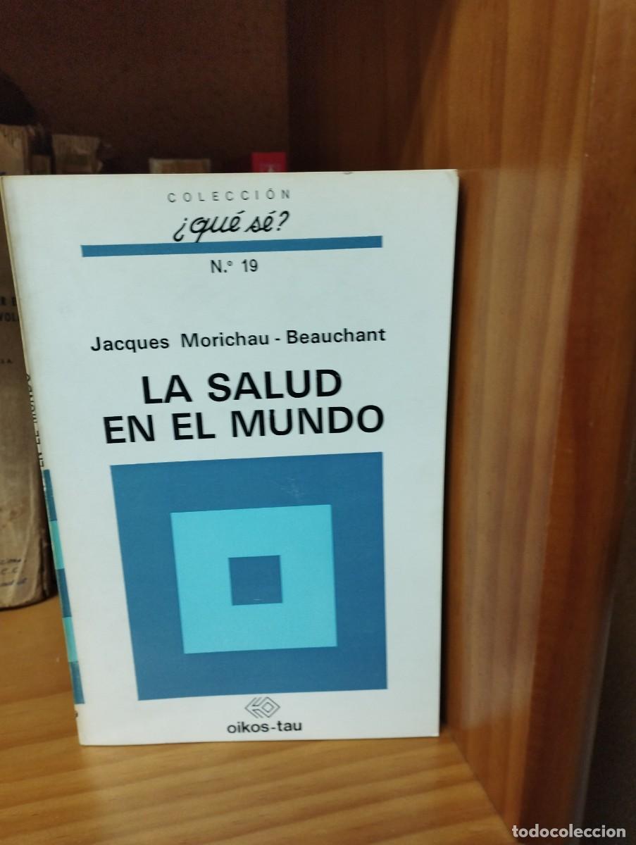 Livres d'occasion: Jacques Moricheau- Brauchant. La salud en el mundo. Que se N. 19