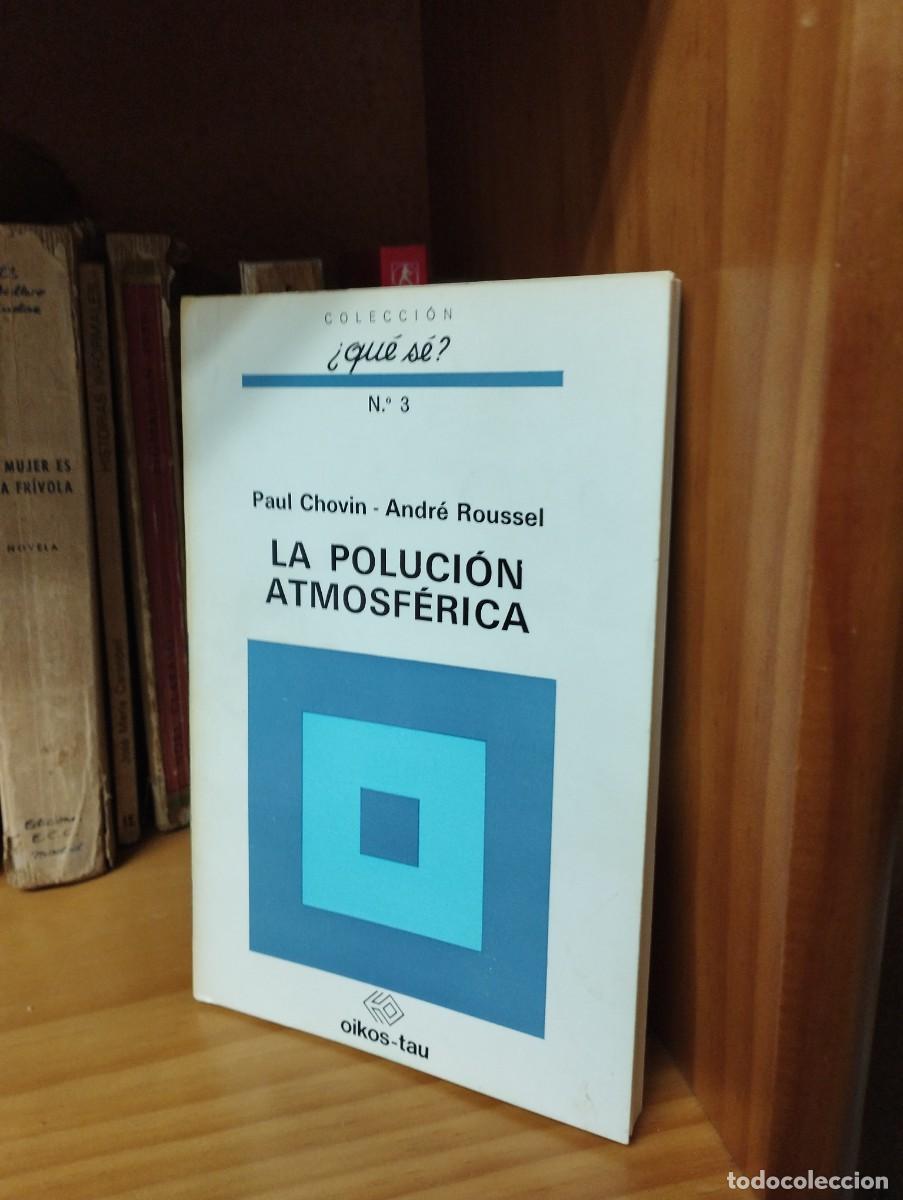 Livres d'occasion: Paul Chovin- Andre Roussel. La poluci&oacute;n atmosf&eacute;rica. Que se N.3