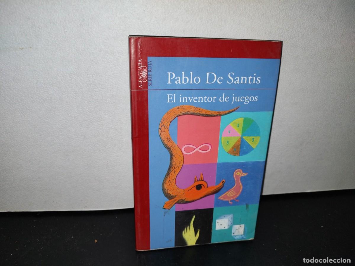 Libros de segunda mano: 44- EL INVENTOR DE JUEGOS - PABLO DE SANTIS - Foto 1