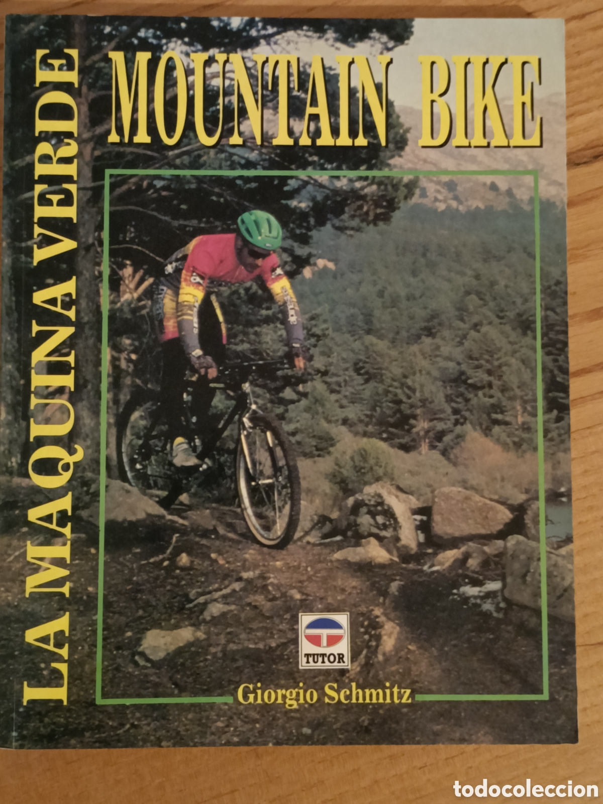 Gebrauchte Bücher: Mountain bike. La máquina verde. Giorgio Schmitz. Tutor