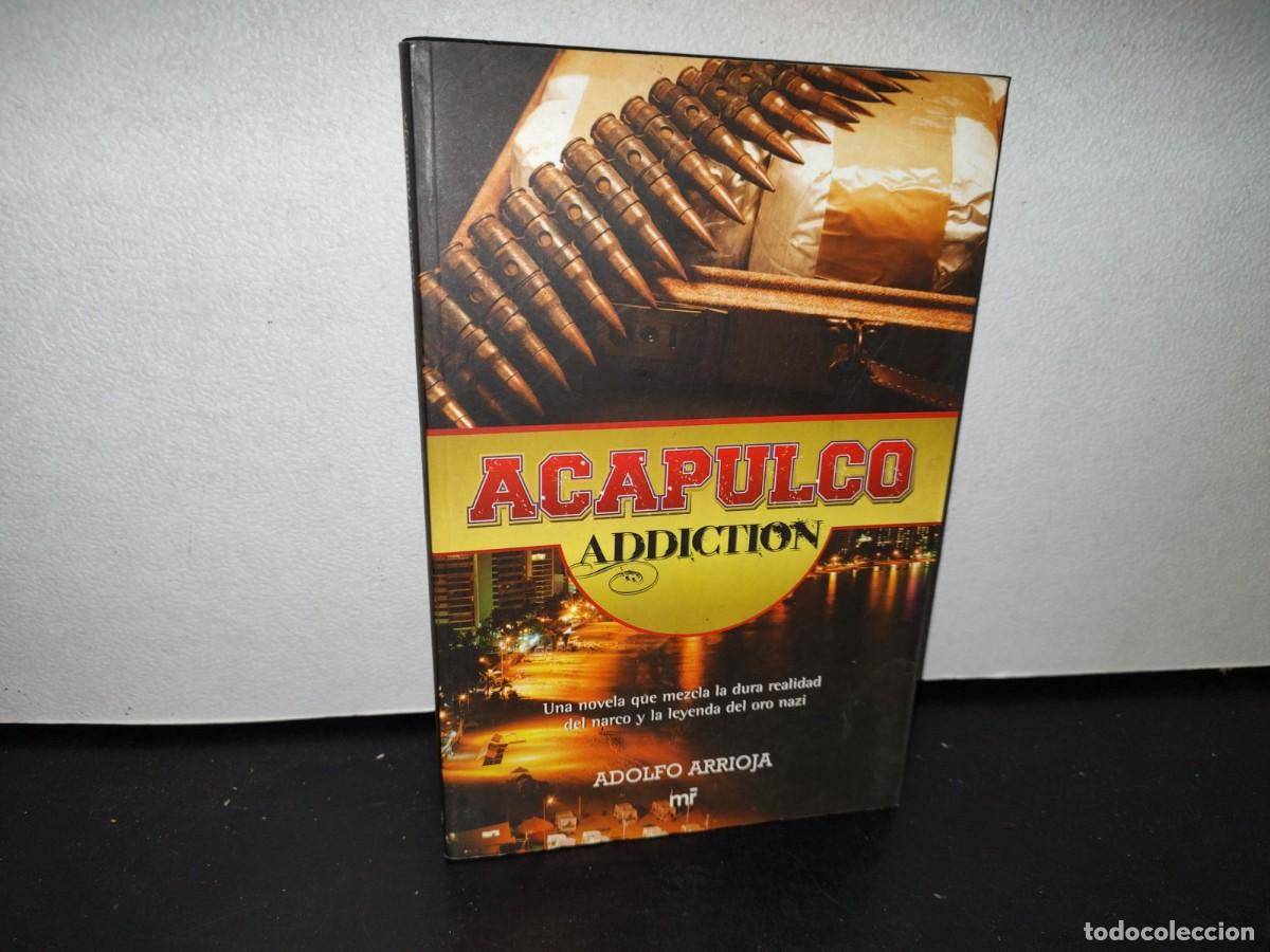 Libros de segunda mano: 44- ACAPULCO ADDICTION - ADOLFO ARRIOJA - Foto 1