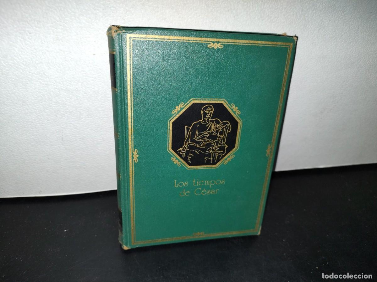 Libros de segunda mano: 45- LOS TIEMPOS DE C&Eacute;SAR - JULIO C&Eacute;SAR SALUSTIO - Foto 1