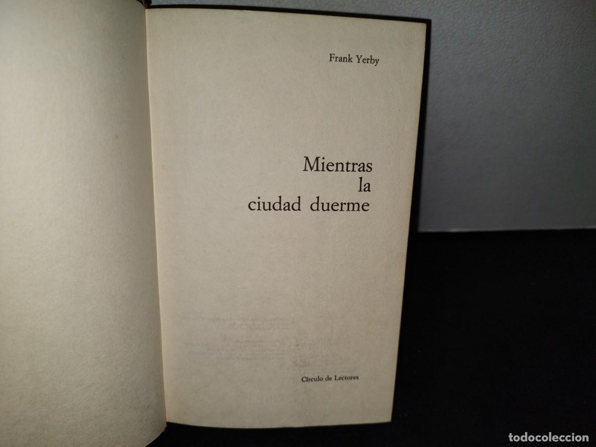 Libros de segunda mano: 45- MIENTRAS LA CIUDAD DUERME - FRANK YERBY - Foto 3