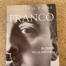 Libros de segunda mano: FRANCO, EL PERFIL DE LA HISTORIA DE STANLEY G. PAYNE (BOLS 21). Lote 376051624