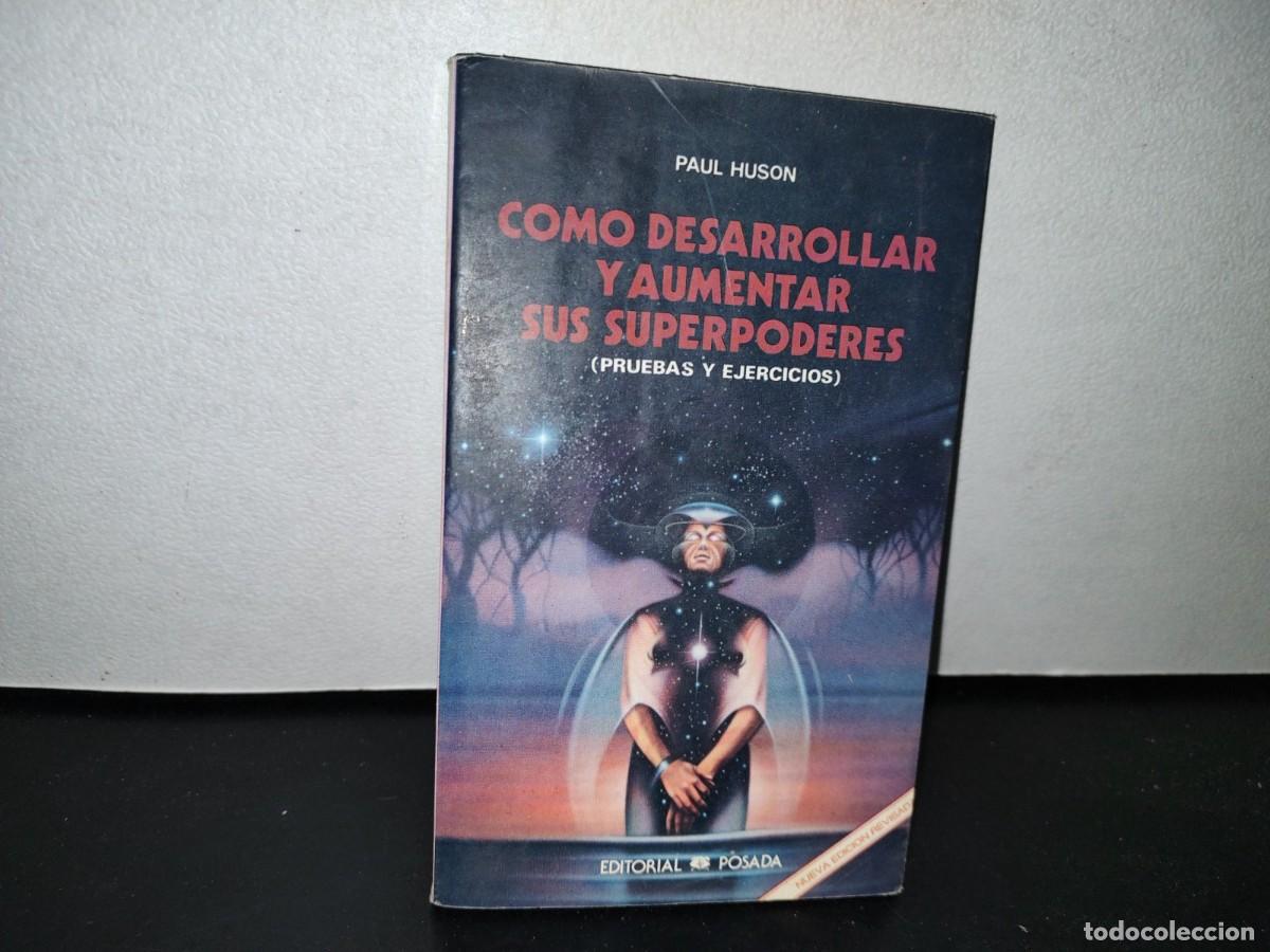 Libros de segunda mano: 45- C&Oacute;MO AUMENTAR Y DESARROLLAR SUS S&Uacute;PERPODERES - PAUL HUSON - Foto 1