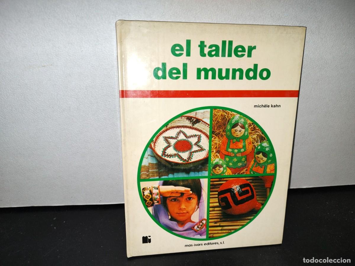 Libros de segunda mano: 45- EL TALLER DEL MUNDO - MICHELE KAHN - 1975 - Foto 1