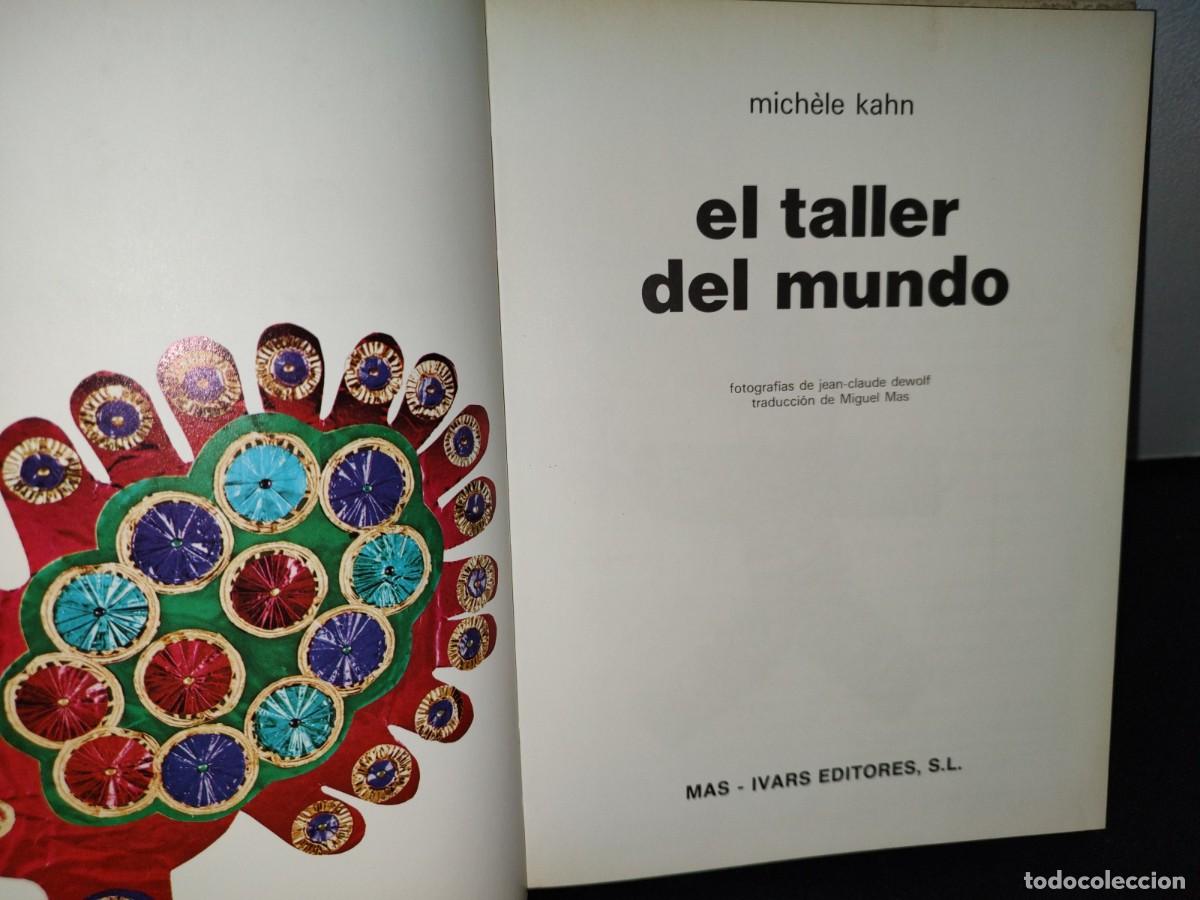 Libros de segunda mano: 45- EL TALLER DEL MUNDO - MICHELE KAHN - 1975 - Foto 4