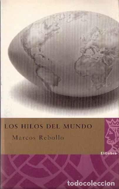 Los hilos del mundo - Rebollo, Marcos