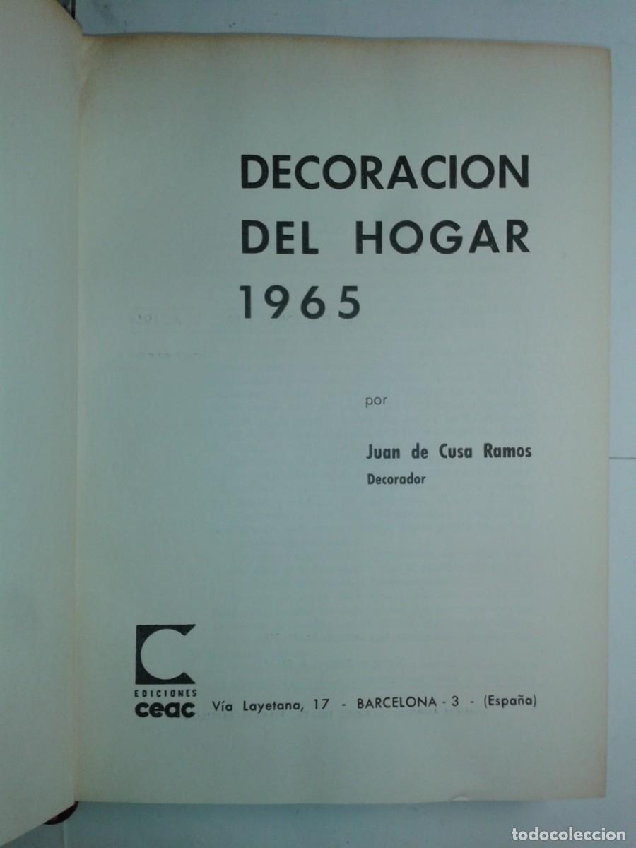 Libros de segunda mano: DECORACI&Oacute;N DEL HOGAR 1965 JUAN DE CUSA RAMOS 1&ordf; EDICIONES CEAC - Foto 2