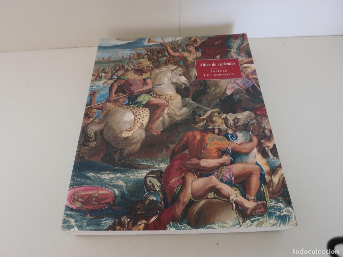 Libros de segunda mano: hilos del esplendor Tapices del barroco PATRIMONIO NACIONAL