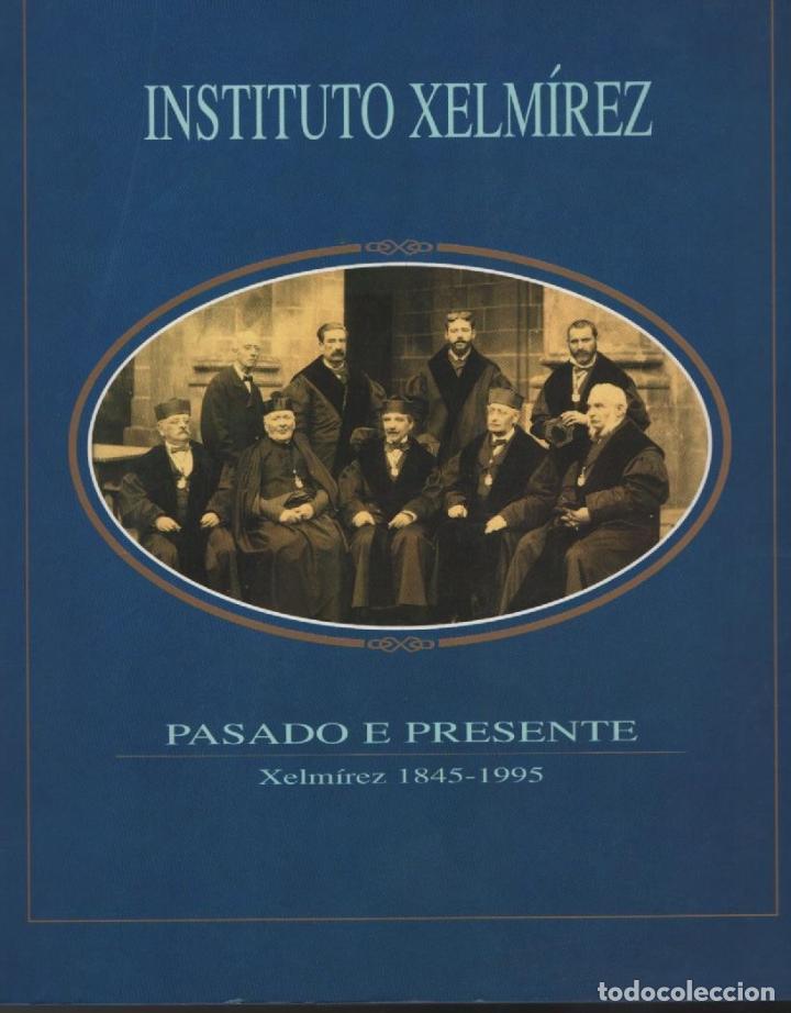 Libros de segunda mano: INSTITUTO XELMIREZ. PASADO E PRESENTE. XELMIREZ 1845-1995 - Foto 1