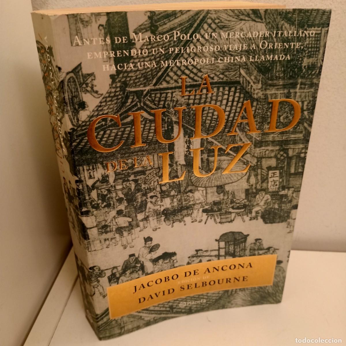 Libros de segunda mano: JACOBO DE ANCONA: LA CUIDAD DE LA LUZ, DAVID SELBOURNE, PLANETA, 1997 - Foto 1