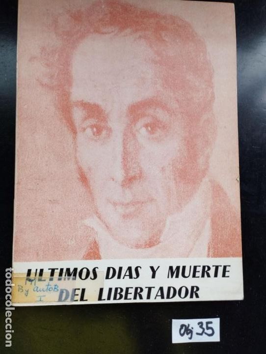 Libros de segunda mano: &Uacute;ltimos d&iacute;as y muerte del Libertador - Foto 1