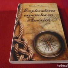 Libros de segunda mano: EXPLORADORES ESPAÑOLES EN AMERICA ( CHARLES F. LUMMIS ) ¡MUY BUEN ESTADO! 2009 LAOCOONTE