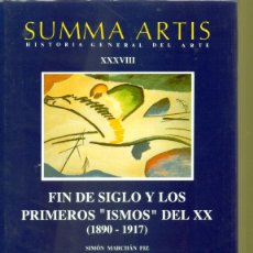 Libros de segunda mano: SUMMA ARTIS XXXVIII. FIN DE SIGLO Y LOS PRIMEROS ”ISMOS” DEL XX (1890-1917). Lote 376395929