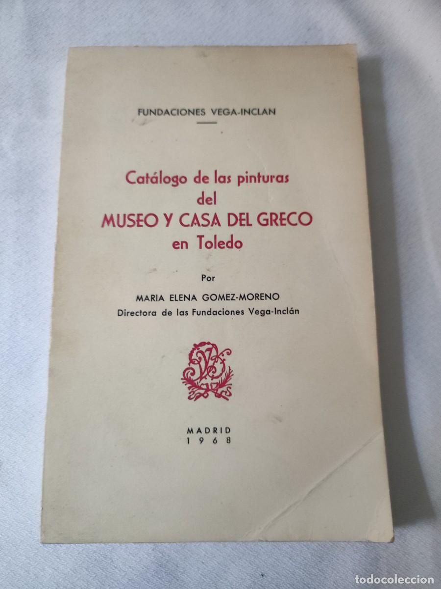 Libros de segunda mano: Cat&aacute;logo de las pinturas del museo y casa del Greco en Toledo. - Foto 1