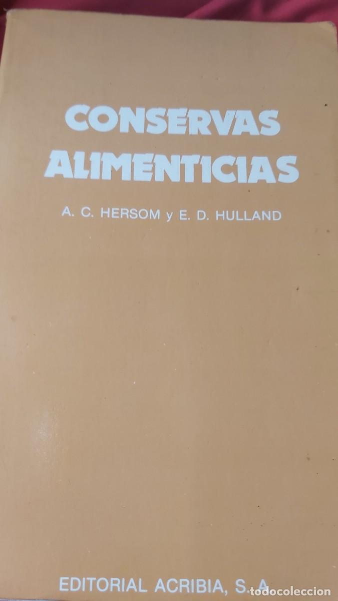 Libros de segunda mano: Conservas alimenticias. A. C. Hersom E. D. Hulland. Ed. Acribia &uacute;nico en TC. - Foto 1