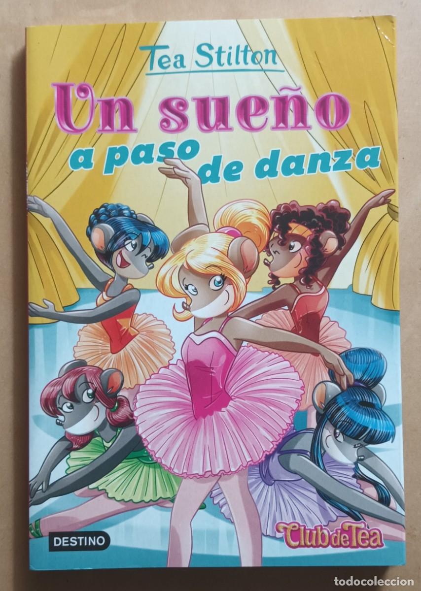 Libros de segunda mano: TEA STILTON - UN SUE&Ntilde;O A PASO DE DANZA - ED. DESTINO - Foto 1