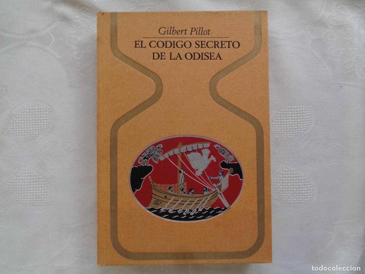 Libros de segunda mano: GILBERT PILLOT. EL C&Oacute;DIGO SECRETO DE LA ODISEA Los griegos en el Atl&aacute;ntico. 1972. 2&ordf; edici&oacute;n. - Foto 1
