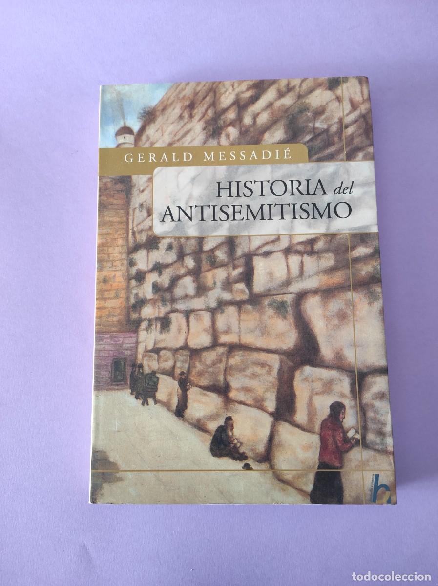 Libros de segunda mano: HISTORIA DEL ANTISEMITISMO - Gerald Messadi&eacute; - Foto 1