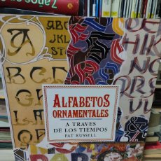 Libros de segunda mano: ALFABETOS ORNAMENTALES A TRAVES DE LOS TIEMPOS PAT RUSSELL