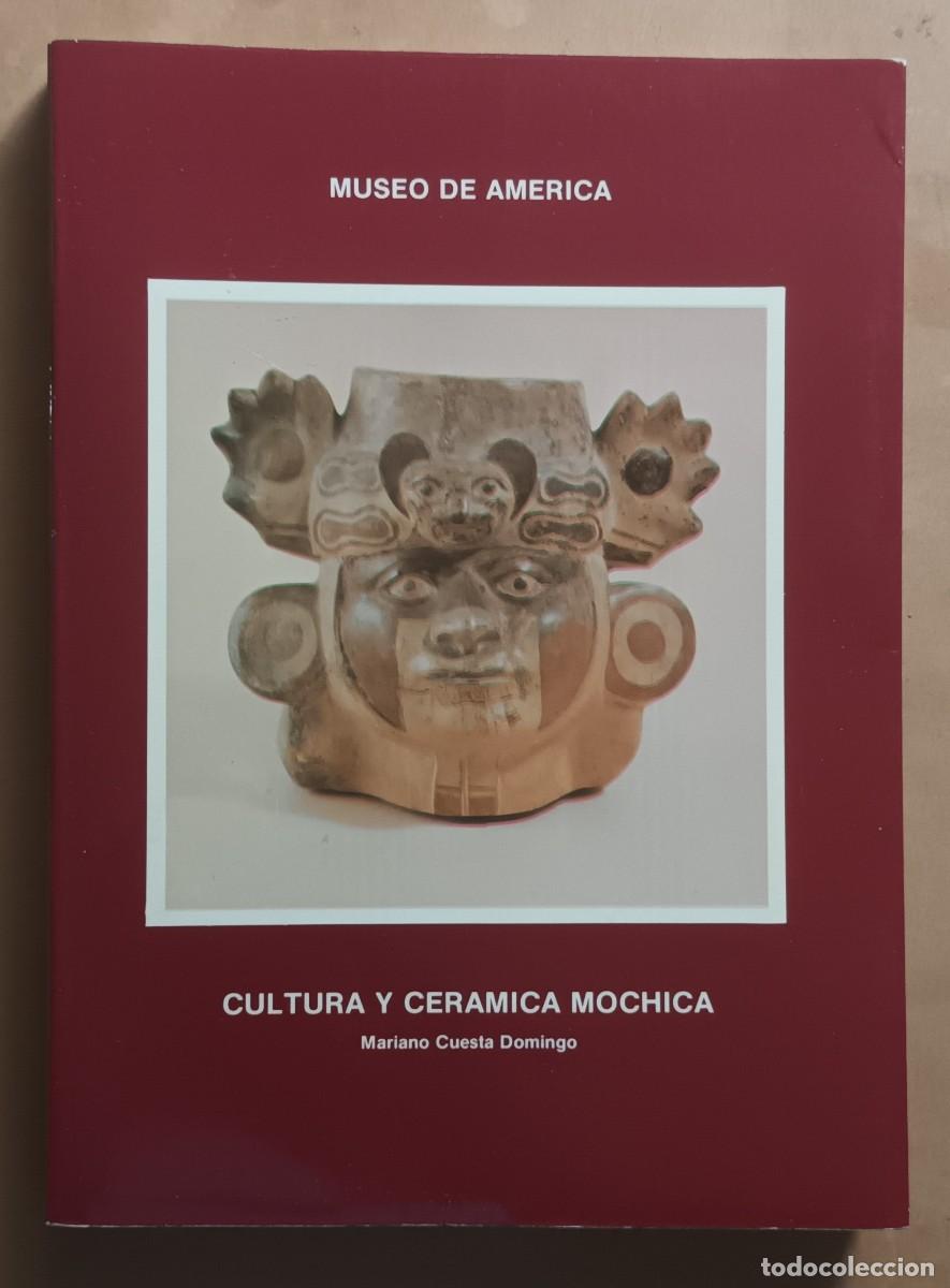 Gebrauchte B&uuml;cher: CULTURA Y CERAMICA MOCHICA - MARIANO CUESTA DOMINGUEZ - MESEO DE AMERICA - 1980