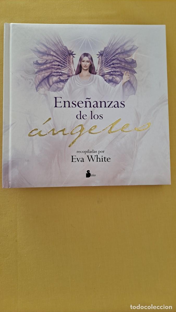 Libros de segunda mano: EVA WHITE - ENSE&Ntilde;ANZAS DE LOS &Aacute;NGELES - EDICIONES SIRIO 2008 - Foto 2
