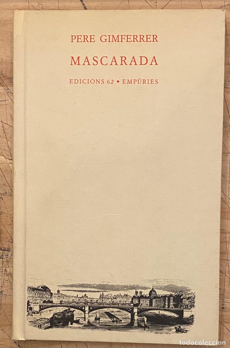 Libros de segunda mano: Pere Gimferrer. Mascarada. 1&ordf; ed. 1996 (en catal&aacute;n) - Foto 1