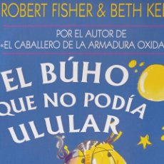 Libros de segunda mano: EL BÚHO QUE NO PODÍA ULULAR, ROBERT FISHER