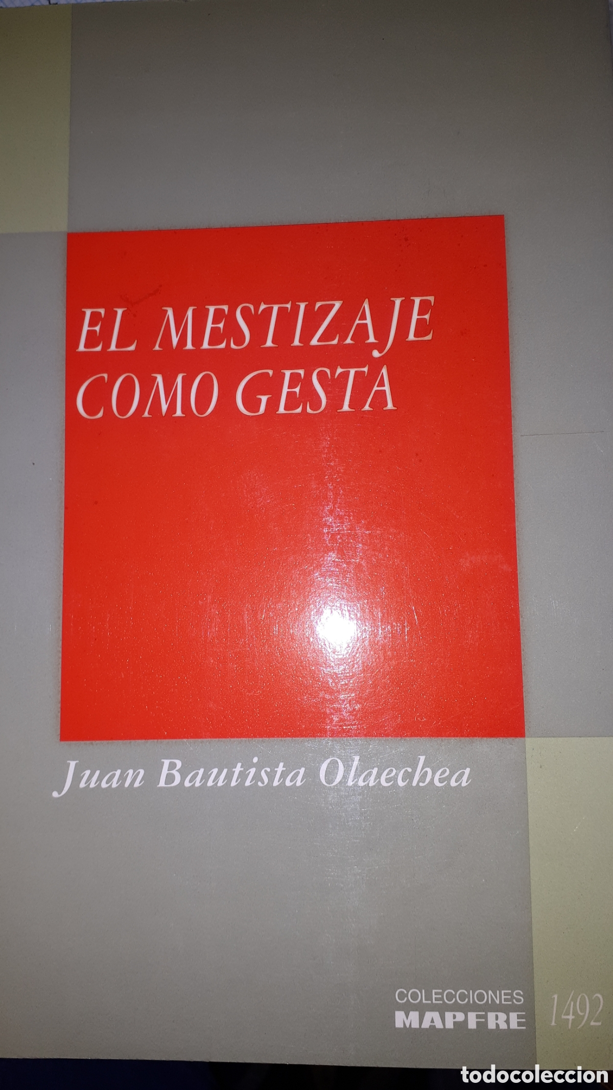 Libros de segunda mano: EL MESTIZAJE COMO GESTA JUAN BAUTISTA OLAECHEA - Foto 1