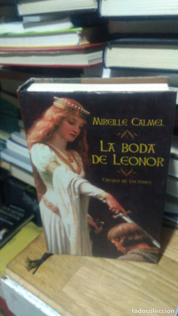 Libros de segunda mano: LA BODA DE LEONOR, MIREILLE CALMEL, ED. CIRCULO DE LECTORES - Foto 1