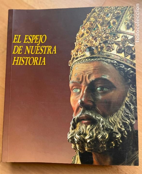 Libros de segunda mano: EL ESPEJO DE NUESTRA HISTORIA, Catalogo exposicion20 - Foto 1