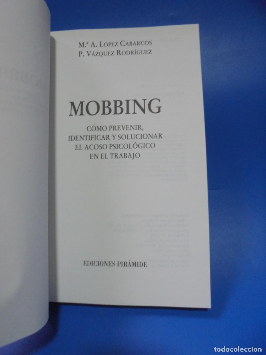Libros de segunda mano: MOBBING. COMO PREVENIR IDENTIFICAR Y SOLUCIONAR. LOPEZ CABARCOS. 2003. PAGS : 233. - Foto 2
