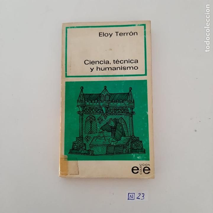 Libros de segunda mano: Ciencia, t&eacute;cnica y humanismo - Foto 1