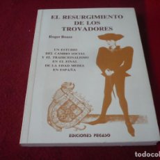 Libros de segunda mano: EL RESURGIMIENTO DE LOS TROVADORES FINAL EDAD MEDIA ESPAÑA ( ROGER BOASE ) ¡MUY BUEN ESTADO! 1981
