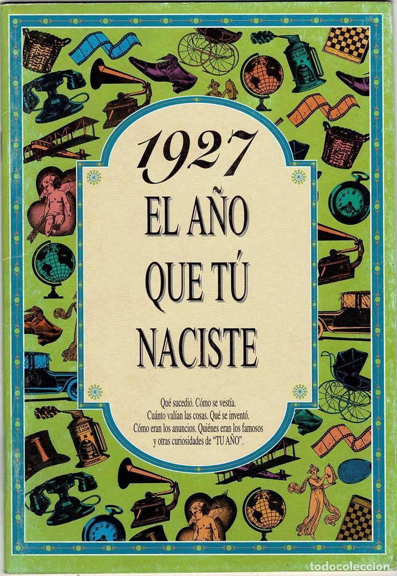 Libros de segunda mano: 1927 El a&ntilde;o que tu naciste - Rosa Collado Bascompte - Foto 1