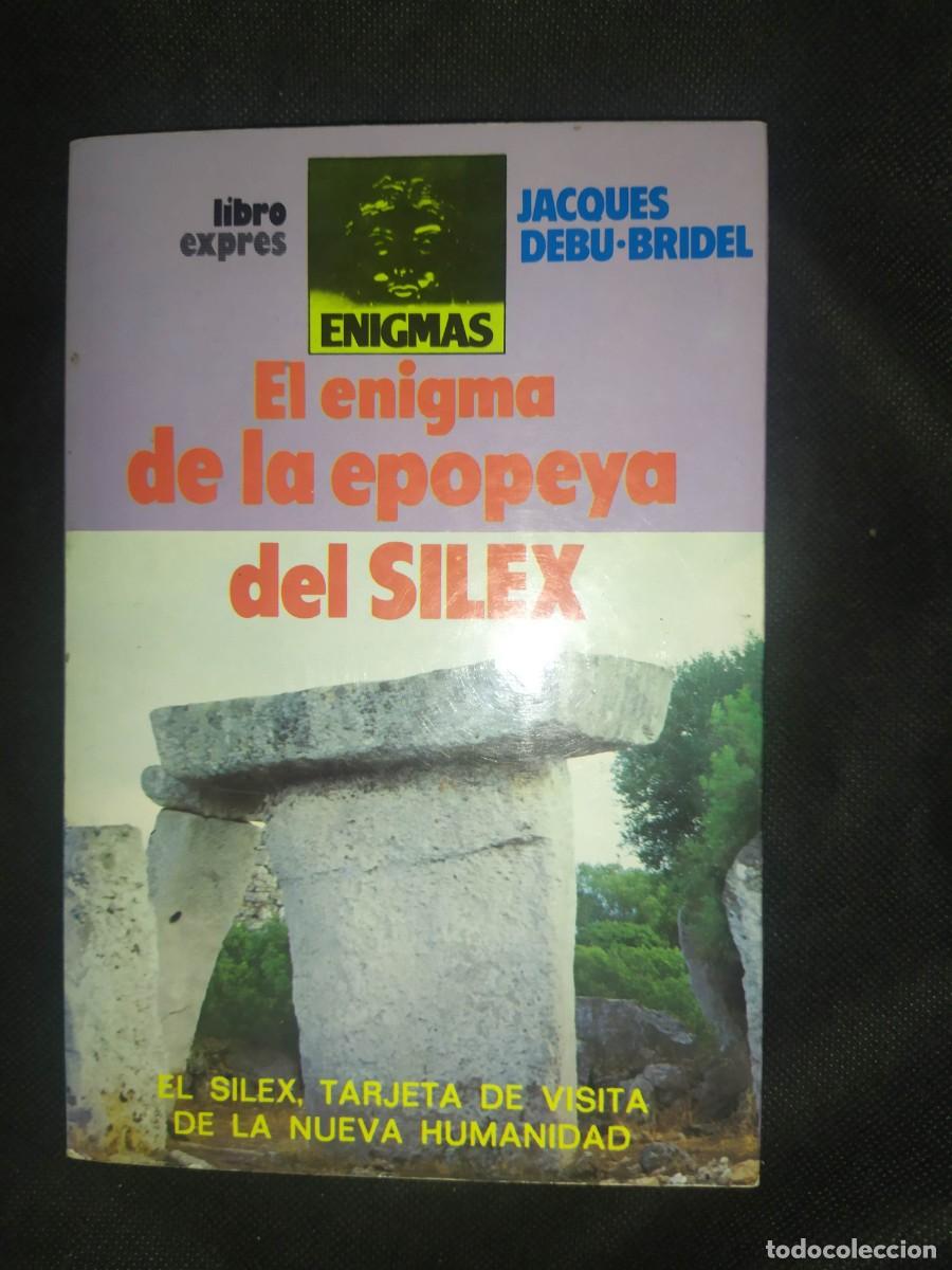 Libros de segunda mano: EL ENIGMA DE LA EPOPEYA DEL SILEX - JACQUES DEBU-BRIDEL - Foto 1