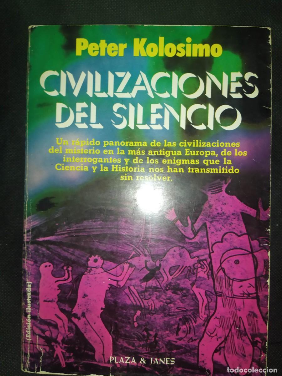 Libros de segunda mano: CIVILIZACIONES DEL SILENCIO - PETER KOLOSIMO - Foto 1