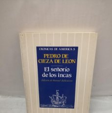 Libros de segunda mano: EL SEÑORÍO DE LOS INCAS (CRÓNICAS DE AMÉRICA 5). Lote 377255124