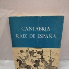 Libros de segunda mano: CANTABRIA. RAÍZ DE ESPAÑA (PRIMERA EDICIÓN). Lote 377255184