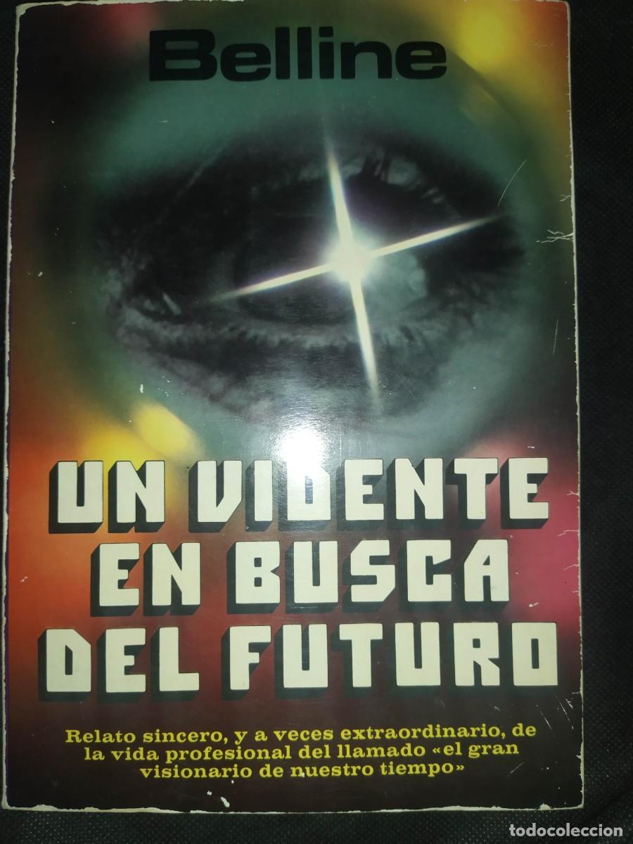 Libros de segunda mano: UN VIDENTE EN BUSCA DE FUTURO - BELLINE - Foto 1