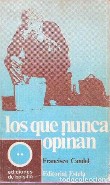 Libros de segunda mano: Los que nunca opinan - Candel, Francisco - Foto 1
