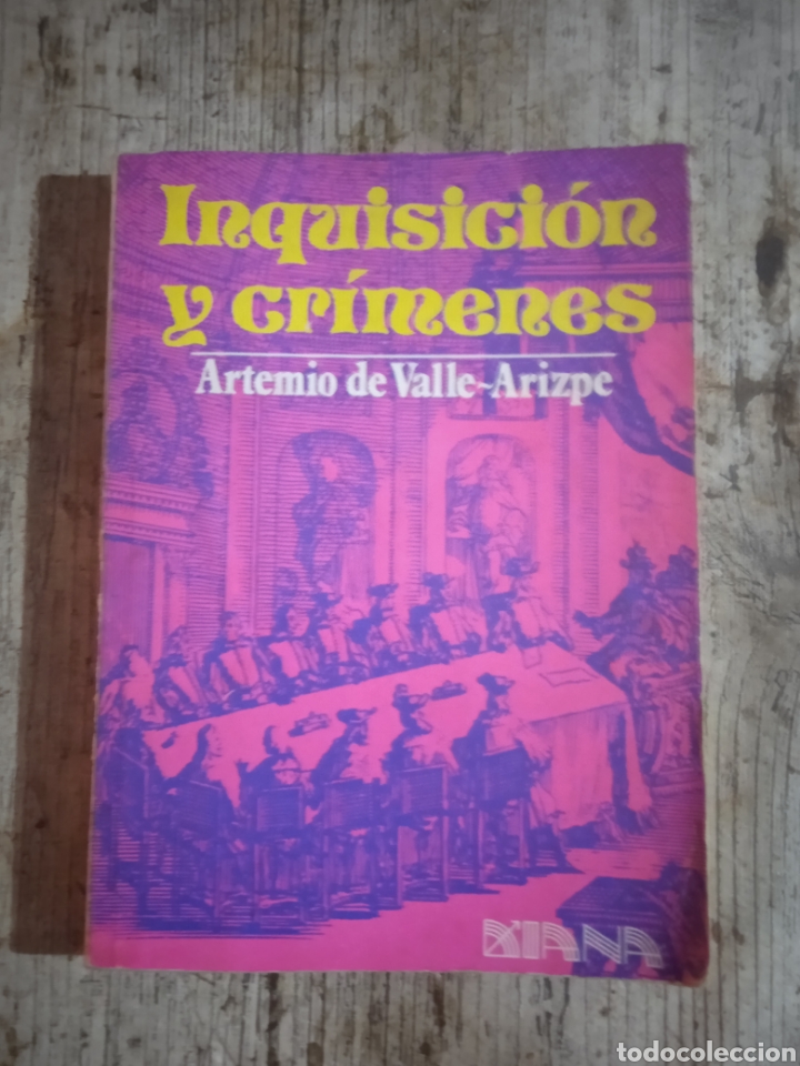 Libros de segunda mano: Inquisici&oacute;n y Cr&iacute;menes. Artemio de Valle-Arizpe. - Foto 1