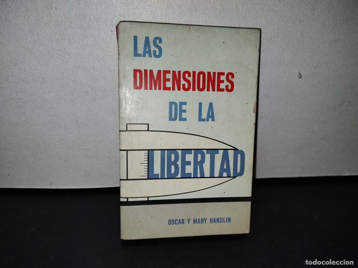 Livres d'occasion: 46- LAS DIMENSIONES DE LA LIBERTAD - OSCAR Y MARY HANDLIN