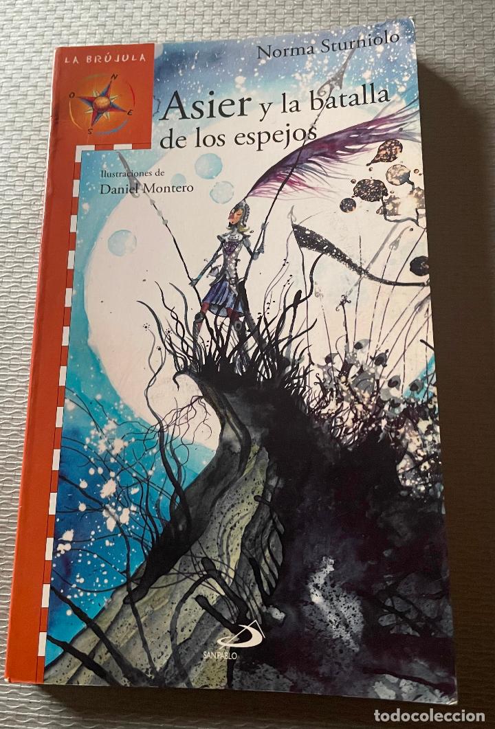 Libros de segunda mano: ASIER Y LA BATALLA DE LOS ESPEJOS Norma Sturniolo - Foto 1