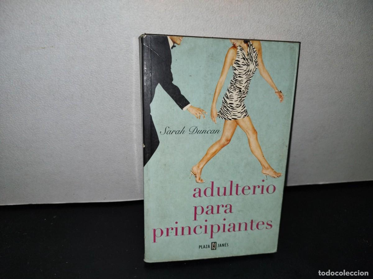 Libros de segunda mano: 46- ADULTERIO PARA PRINCIPIANTES - SARAH DUNCAN - Foto 1